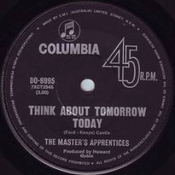 The Masters Apprentices : Think About Tomorrow Today - A Dog, a Siren and Memories